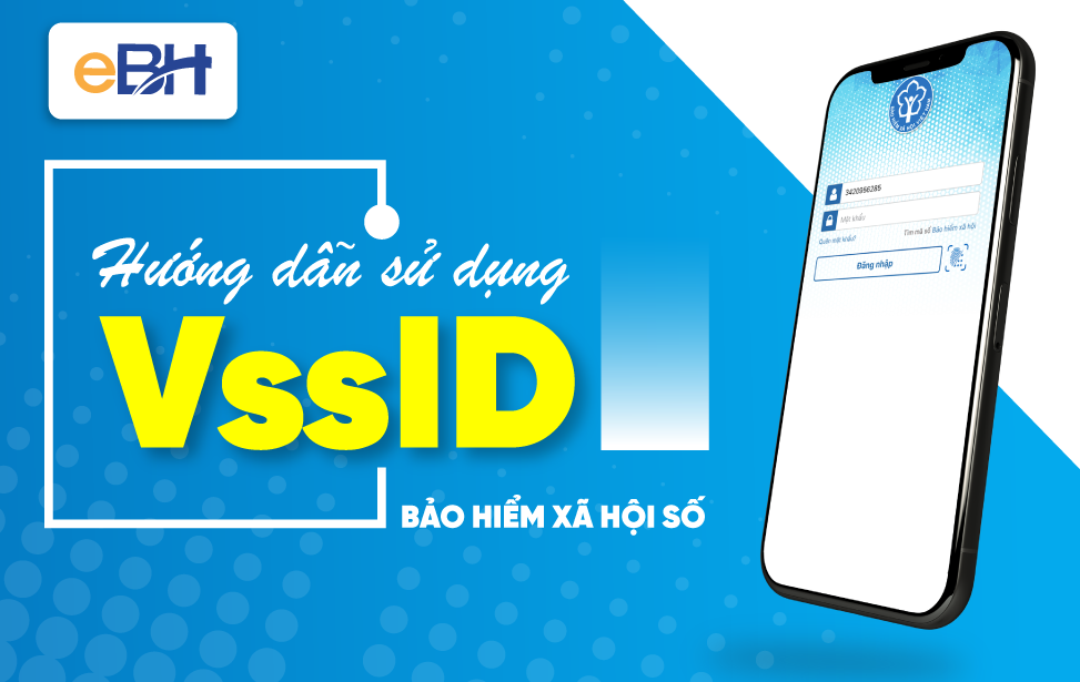 Ứng dụng VssID - Bảo hiểm xã hội số.