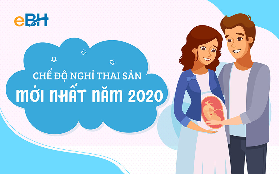 Chế độ nghỉ thai sản năm 2020 có gì mới