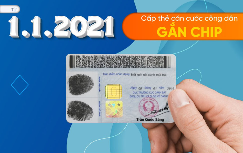 Thẻ căn cước gắn chip chính thức được cấp từ 1/1/2021