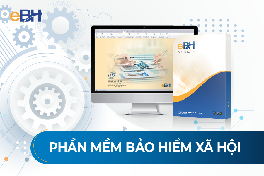 eBH là phần mềm bảo hiểm xã hội điện tử chuyên nghiệp