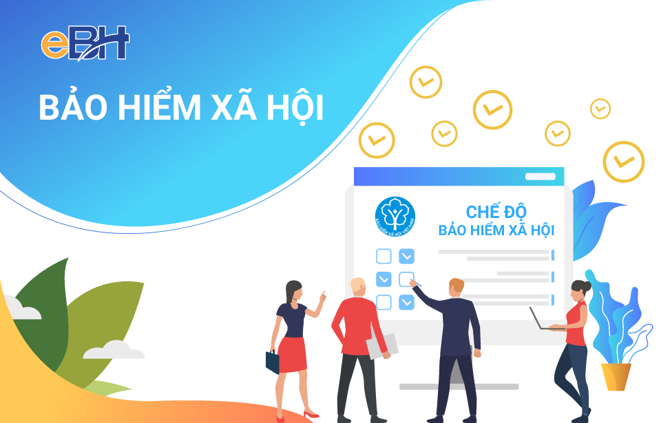 Bảo hiểm xã hội là gì và các chế độ BHXH tại Việt Nam