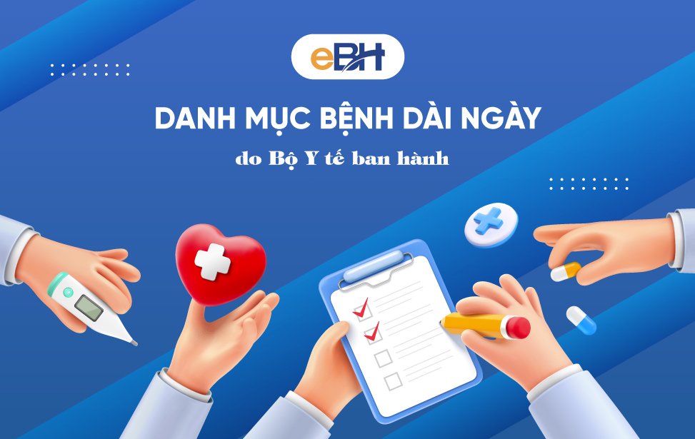 Danh mục bệnh cần điều trị dài ngày áp dụng từ 01/7/2025