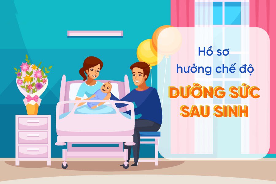 Hồ sơ hưởng chế độ dưỡng sức sau sinh gồm những gì?