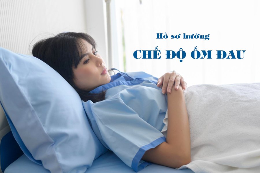 Hồ sơ và thủ tục hưởng chế độ ốm đau bảo hiểm xã hội