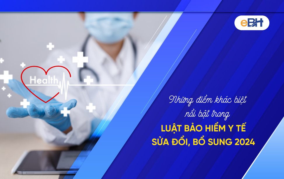 Luật Bảo hiểm y tế sửa đổi năm 2024: 08 điểm mới cần biết