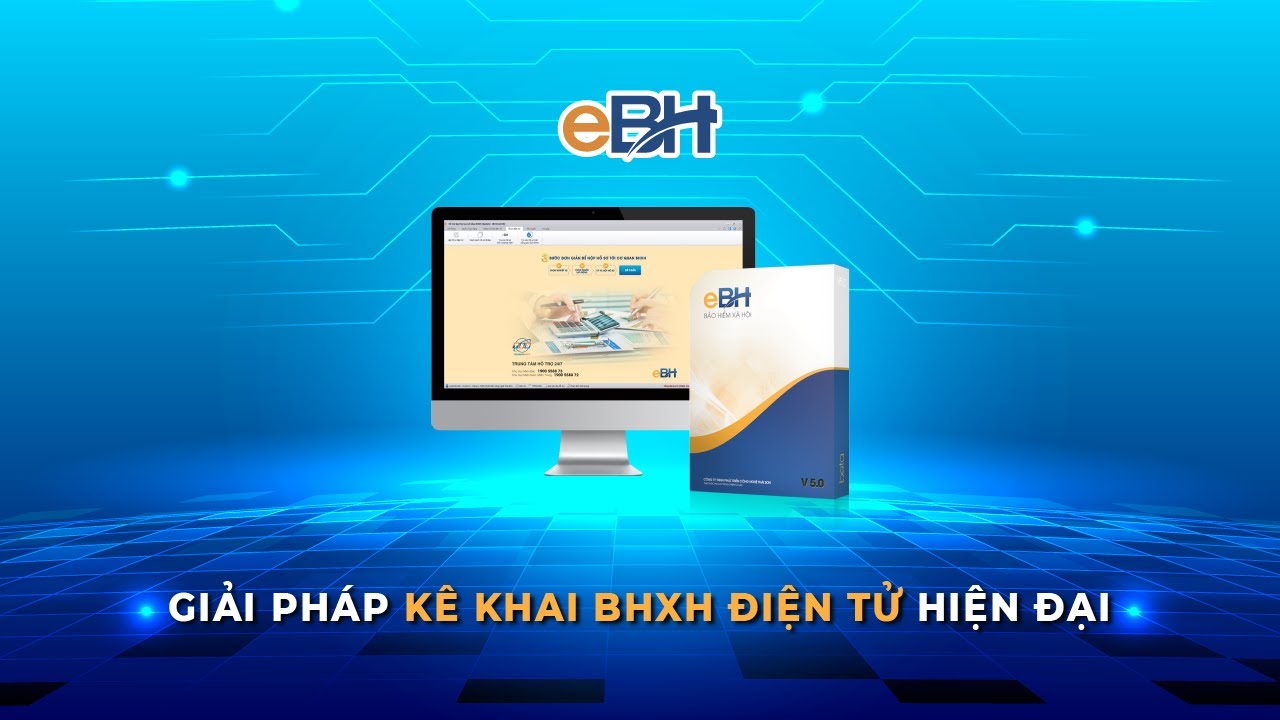 Phần mềm eBH - Giải pháp kê khai BHXH điện tử hiện đại