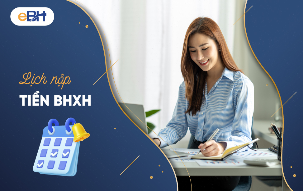 Lịch nộp tiền bảo hiểm xã hội thay đổi từ ngày 01/7/2025