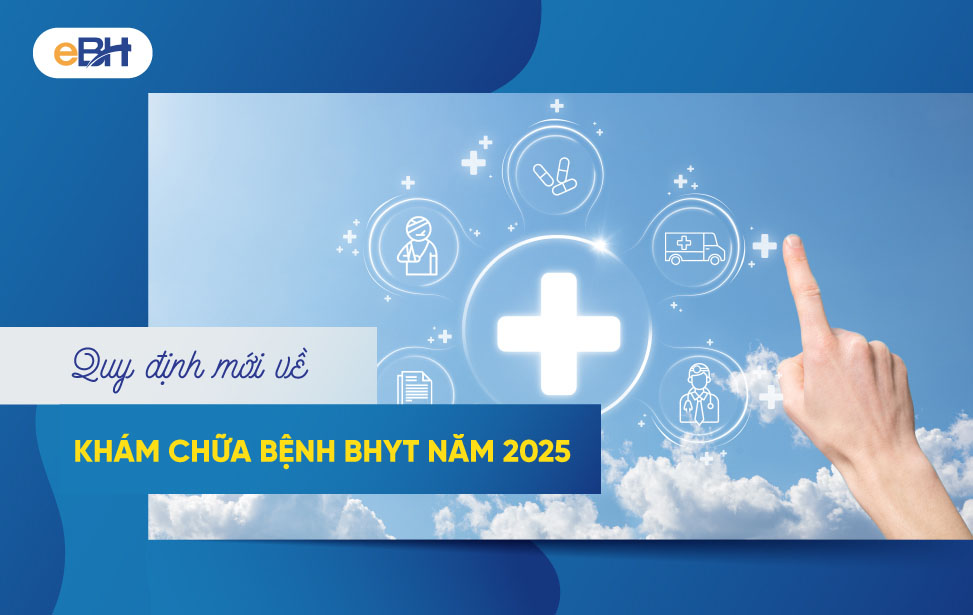 Những quy định mới về bảo hiểm y tế áp dụng từ năm 2025