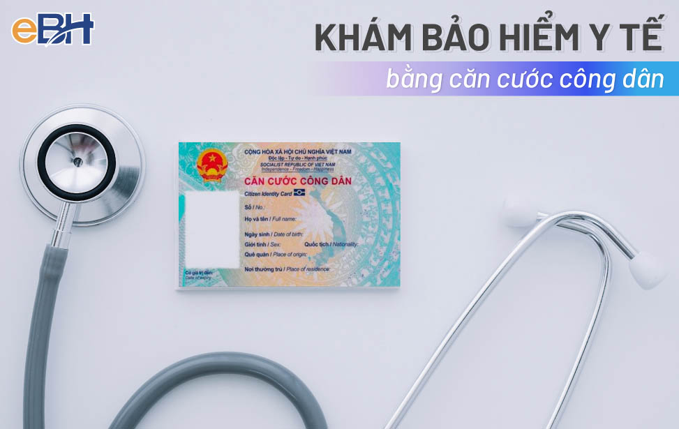 Khám Bảo hiểm y tế sử dụng thẻ căn cước công dân gắn chip